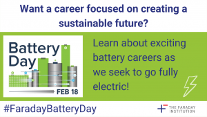Logo for Battery Day - February 18th 2022 - Want a career focused on creating a sustainable future? Learn about exciting battery careers as we seek to go fully electric! 